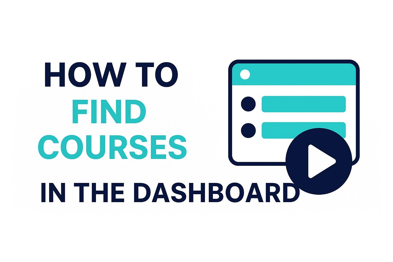 How to Find and enroll in Your Courses in the Dashboard